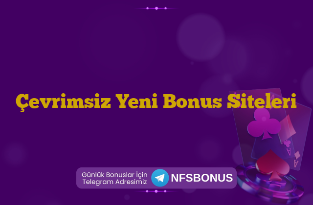 Çevrimsiz Yeni Bonus Siteleri