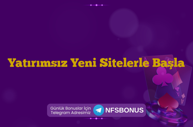Yatırımsız Yeni Sitelerle Başla