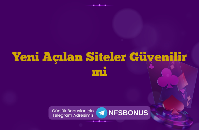 Yeni Açılan Siteler Güvenilir mi